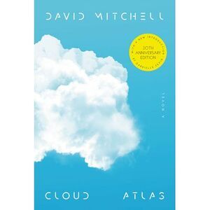 Cloud Atlas (20th Anniversary Edition) -- David Mitchell
